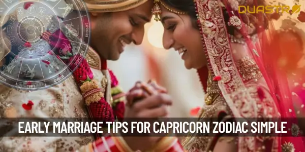 What to Do for Early Marrige as per Zodiac - Capricorn
