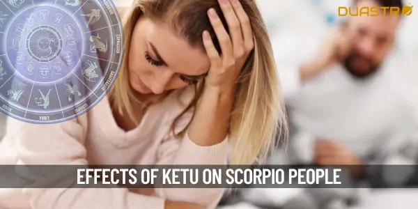 Check Out the Effects Of Ketu On Scorpio People!
