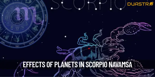 What Are The Effects Of Planets In Scorpio Navamsa