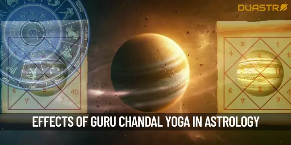 What are the effects of Guru Chandal Yoga