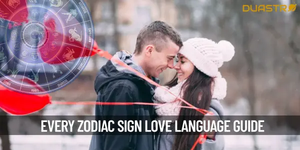 Every Zodiac Sign Love Language