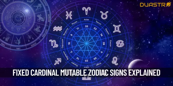 Exploring Fixed Cardinal and Mutable Signs The Modes of the Zodiac