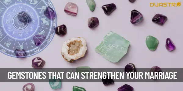 Gemstones That Can Strengthen Your Marriage