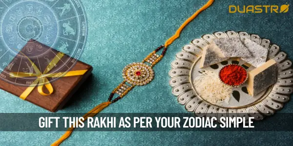 Gift this Rakhi as per your Zodiac