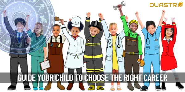 The Importance Of Guiding Your Child In Choosing The Right Career