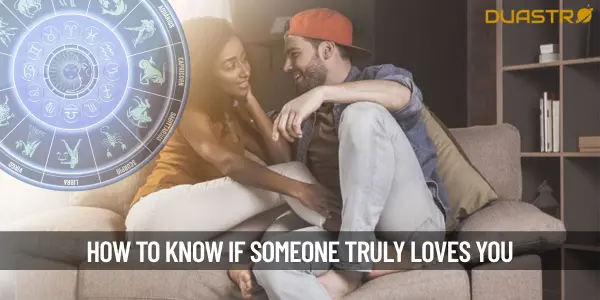 How Do You Tell If A Person Genuinely Loves You