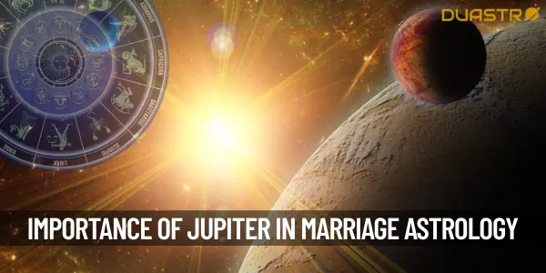 What Is The Importance Of Jupiter In Marriage Astrology