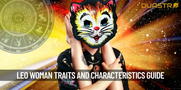 Understanding the Leo Woman - Traits and Characteristics of the Zodiac&#39;s Fierce Lioness