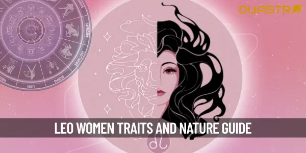 Understanding the Characteristics of Leo Women