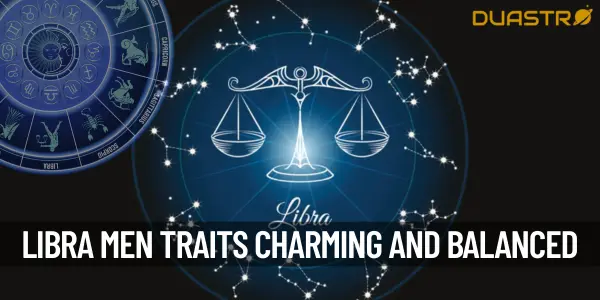 Understanding the Charming and Balanced Personality of Libra Men