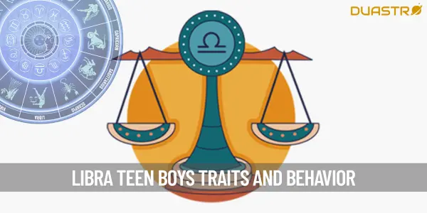 Understanding the Libra Man - Traits and Characteristics of Teenage Boys born under the Sign of Libra