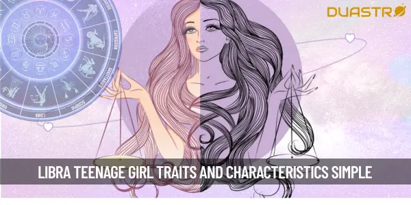 Understanding the Libra Teenage Girl - Traits and Characteristics
