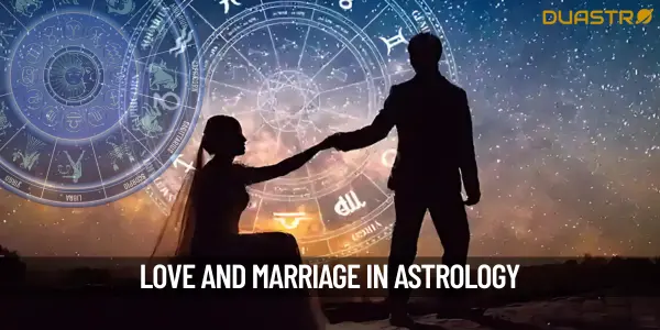 Astrology of Love and Marriage What Your Stars Say