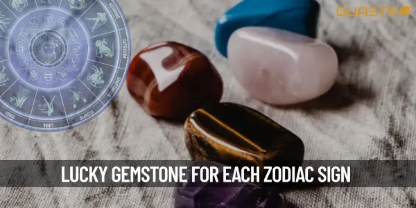 Lucky Gemstone For Each Zodiac Signs