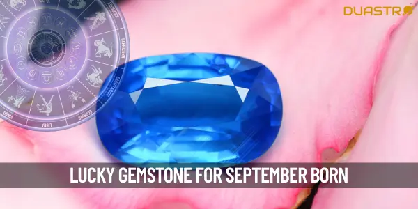 Know The Lucky Gemstone For The September Born