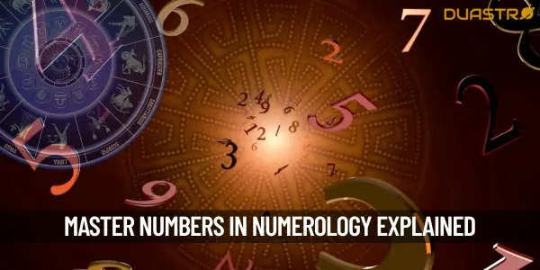 What Are Master Numbers In Numerology And How Are They Calculated