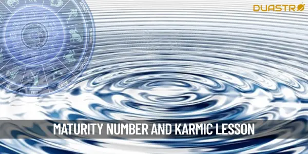 What is The Maturity Number And Karmic Lesson In Numerology