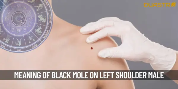 What Does It Mean To Have A Black Mole On The Left Shoulder For A Male According