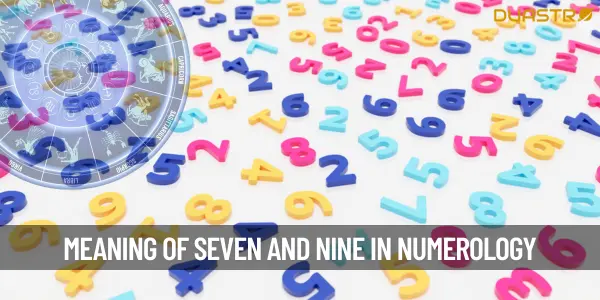 What Is The Meaning Of Seven And Nine In Numerology