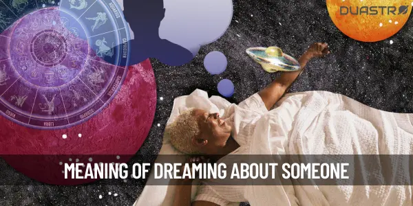 What Does It Mean When You Dream About Someone