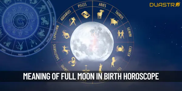 What does a Full Moon in the birth horoscope indicate