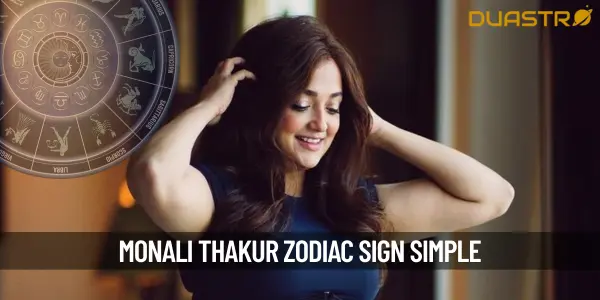 What is Monali Thakur's Zodiac Sign