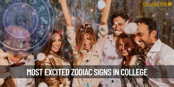 Top 6 Most Enthusiastic Zodiac Signs In College