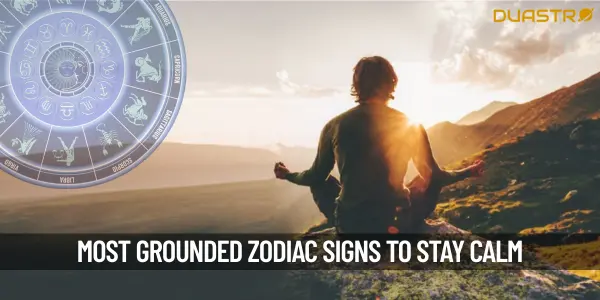 Which Zodiac Signs Are The Most Grounded