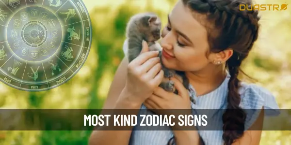 Top 5 Most Kind Zodiac Signs