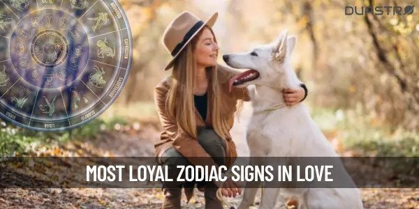Top Zodiac Signs With The Most Steadfast Hearts