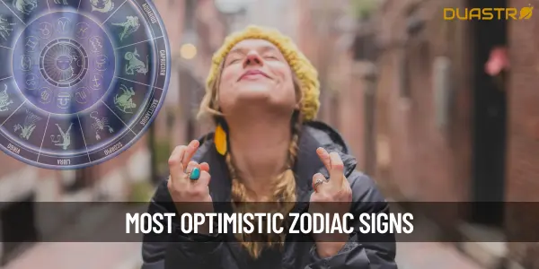 Top Zodiac Signs With The Most Optimistic Souls