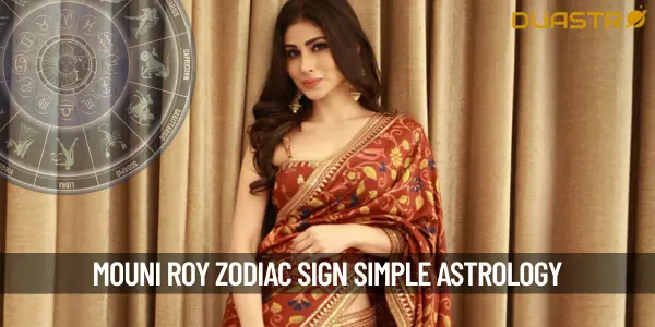 What is Mouni Roy's Zodiac Sign