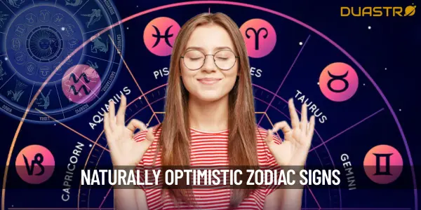 Zodiac Signs That Are Naturally Optimistic