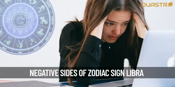 What Are The Negative Sides Of The Zodiac Sign Libra