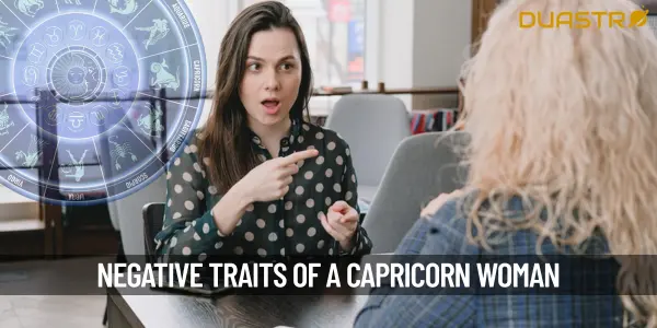 What Are Some Of The Negative Traits Of A Capricorn Woman