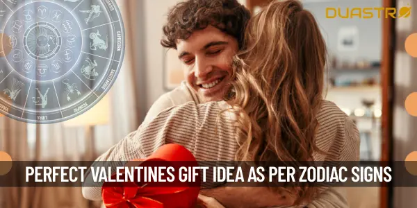 Perfect Gift Idea for Valentine’s Day As per Zodiac Signs