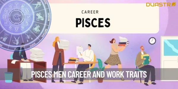 Understanding the Professional Traits of Pisces Men