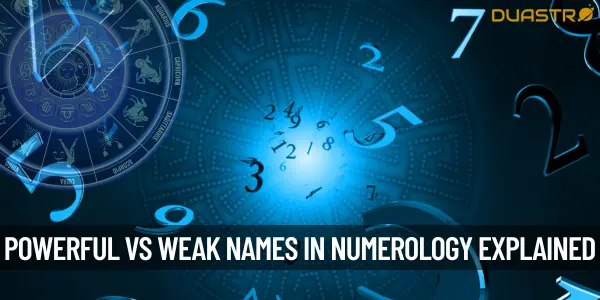 What Are Some Examples Of Powerful Names Vs Weak Names To Give Someone In Numerology