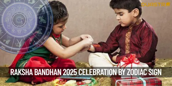 Raksha Bandhan 2025 Celebration as per your zodiac sign