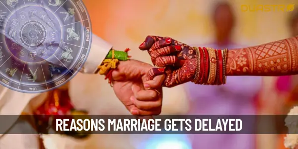 Why Is My Marriage Getting Delayed