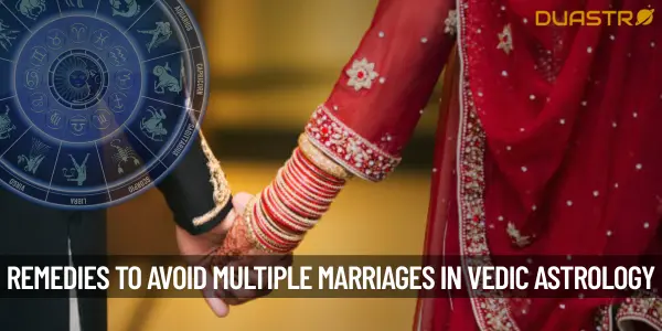What are the remedies to avoid multiple marriages in Vedic astrology