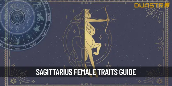 Sagittarius Female Traits - A Closer Look at the Adventurous and Optimistic Personality