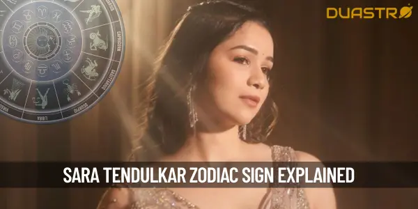 What is Sara Tendulkar&#39;s Zodiac sign