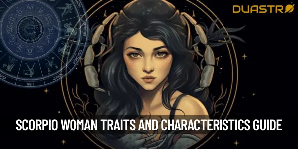 Insight into the Scorpio Woman - Traits and Characteristics