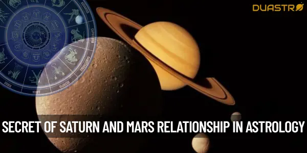 What Is The Secret Of Saturn And Mars Relationship In Astrology