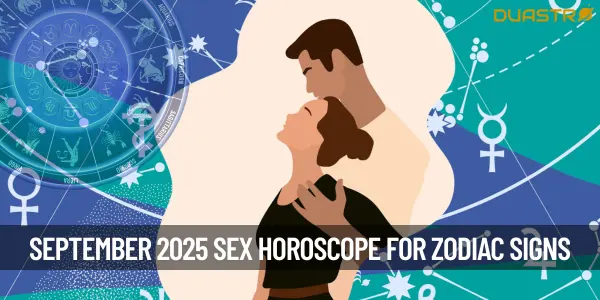 September 2025 Sex Horoscope For Each Zodiac Sign