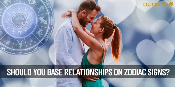 Should A Person Based Their Relationship Based On Zodiac Compatibility Signs