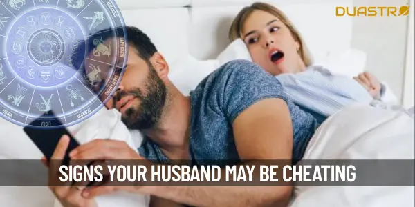 Is Your Husband Cheating 6 Signs to Watch For