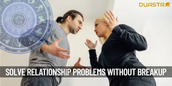 How To Solve Relationship Problems Without Breaking Up