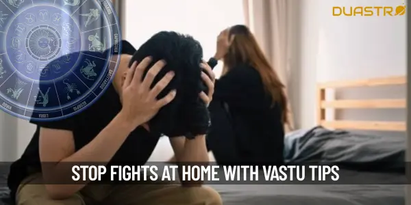 Vastu Tips To Reduce Fights At Home